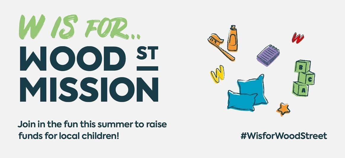 W is for... Wood Street Mission!